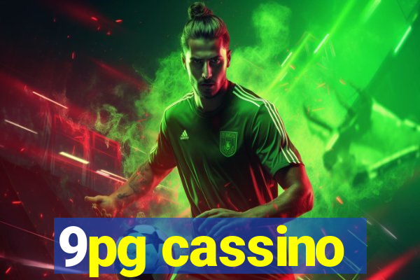 9pg cassino